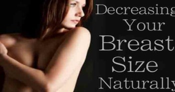 How to naturally reduce breast size – Go Natural to reduce your breasts